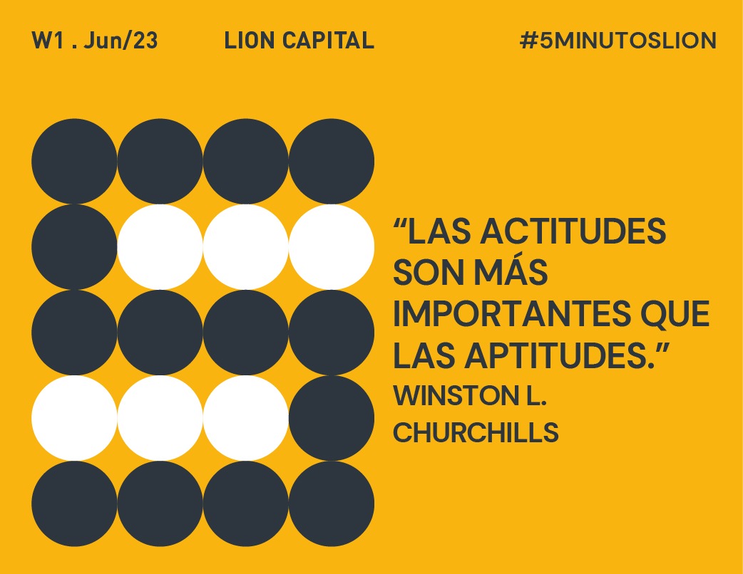 “Las actitudes son más importantes que las aptitudes.” Winston L. Churchill